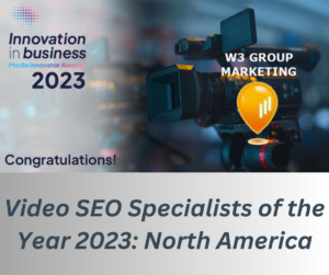 Winner Video SEO Specialists of the Year 2023 North America W3 Group Marketing 