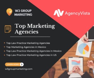 Agency Vista Top Marketing Agencies W3 Group Marketing - Top Law Practice Marketing Agencies, Top Marketing Agencies in Mexico, Top Law Practice Marketing Agencies in Mexico, Top Law Practice Marketing Companies in US