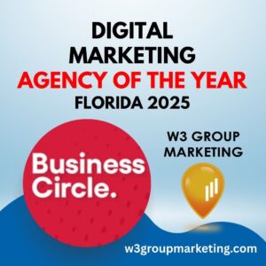Digital Marketing Agency of the Year Florida 2025 W3 Group Marketing in Business Circle
