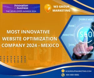 Most Innovative Website Optimization Company 2024 - Mexico W3 Group Marketing